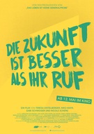 Plakat Die Zukunft ist besser als ihr Ruf