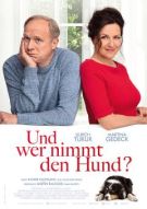Plakat Und wer nimmt den Hund?